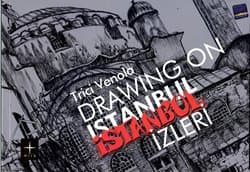 İstanbul İzleri / Drawing on Istanbul