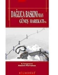 Dağlıca Baskını`ndan Güneş Harekatına