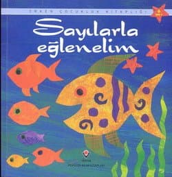 Sayılarla Eğlenelim - Erken Çocukluk Kitaplığı