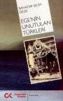 Egenin Unutulan Türkleri