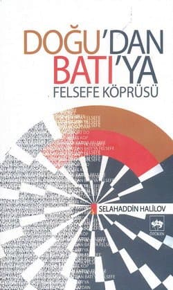 Doğu'dan Batı'ya Felsefe Köprüsü