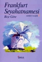 Frankfurt Seyahatnamesi Bize Göre