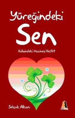 Yüreğindeki Sen / Kalbinizdeki Hazineyi Keşfedin