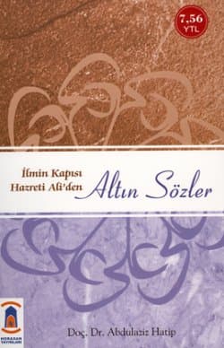 İlmin Kapısı Hz. Aliden Altın Sözler