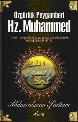 Özgürlük Peygamberi Hz. Muhammed