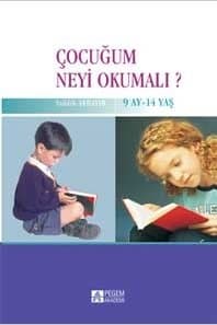 Çocuğum Neyi Okumalı? (9 Ay-14 Yaş)