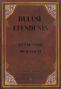 Hulusi Efendi`nin Meşk Murakka`ı