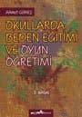 Okullarda Beden Eğitimi ve Oyun Öğretimi