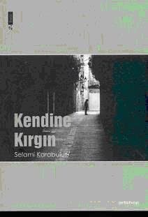 Kendine Kırgın