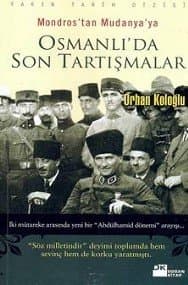 Mondros`tan Mudanya`ya Osmanlı`da Son Tartışmalar
