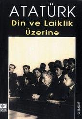 Atatürk Din ve Laiklik Üzerine