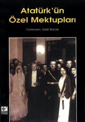 Atatürk`ün Özel Mektupları