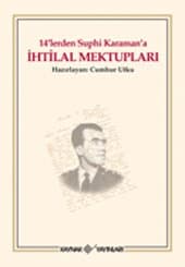 14`lerden Suphi Karamana İhtilal Mektupları