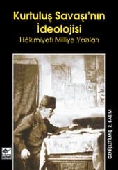 Kurtuluş Savaşının İdeolojisi Hâkimiyeti Milliye Yazıları