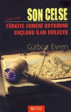 Son Celse Lütfen Uyanın Türkiye Ermeni Soykırımı Suçlusu İlan Edilecek