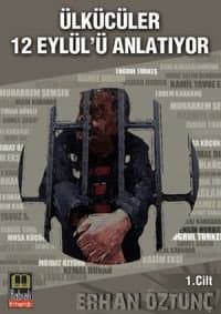 Ülkücüler 12 Eylül`ü Anlatıyor