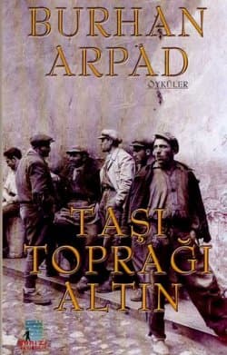 Taşı Toprağı Altın