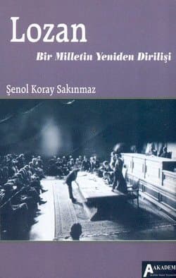 Lozan Bir Milletin Yeniden Dirilişi