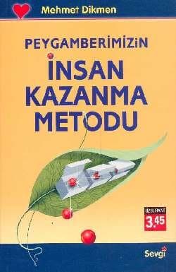Peygamberimizin İnsan Kazanma Metodu