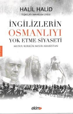 İngilizlerin Osmanlıyı Yok Etme Siyaseti