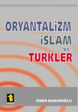 Oryantalizm, İslam ve Türkler