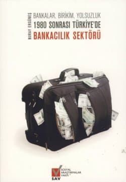 1980 Sonrası Türkiye`de Bankacılık Sektörü
