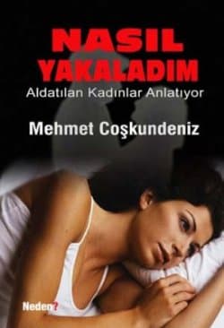 Nasıl Yakaladım
