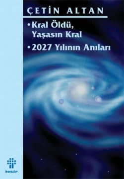 Kral Öldü Yaşasın Kral - 2027 Yılının Anıları