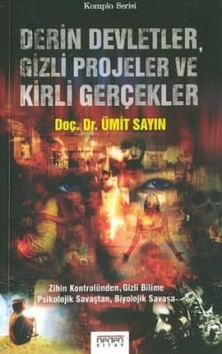 Derin Devletler, Gizli Projeler ve Kirli Gerçekler