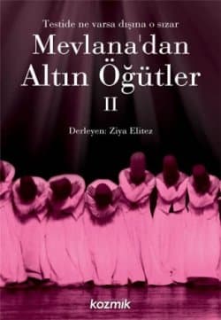 Mevlana`dan Altın Öğütler II