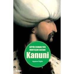 Osmanlı`nın Muhteşem Sultanı Kanuni