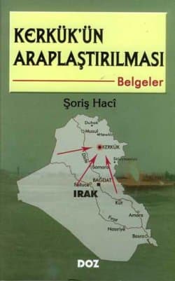 Kerkük`ün Araplaştırılması / 80 Belgede Araplaştırma Politikası