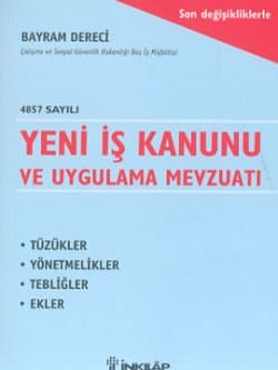 Yeni İş Kanunu ve Uygulama Mevzuatı