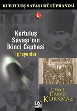 Kurtuluş Savaşı`nın İkinci Cephesi -İç İsyanlar