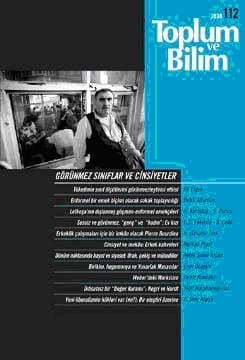 Toplum ve Bilim Sayı: 112 Görünmez Sınıflar ve Cinsiyetler