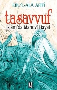 İslam`da Manevî Hayat: Tasavvuf