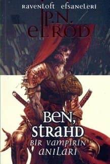 Ben Strahd : Bir Vampirin Anıları - Ravenloft Efsaneleri