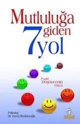 Mutluluğa Giden 7 Yol Pozitif Düşüncenin Gücü