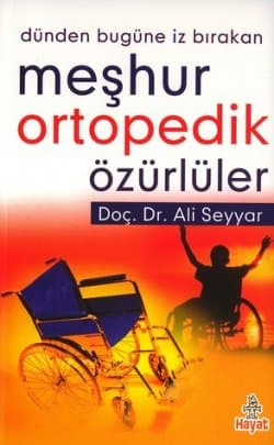 Meşhur Ortopedik Özürlüler
