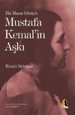 Mustafa Kemal`in Aşkı