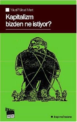 Kapitalizm bizden ne istiyor?