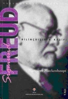 Sigmund Freud - Bilinçdışının Kâşifi