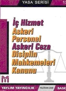 İç Hizmet Askeri Personel Askeri Personel Askeri Ceza Disiplin Mahkemeleri ve Kanunları