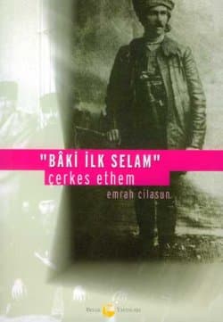 Baki İlk Selam Çerkes Ethem