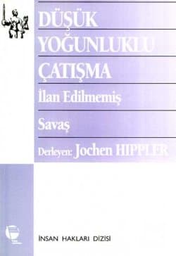 Düşük Yoğunluklu Çatışma İlan Edilmemiş Savaş