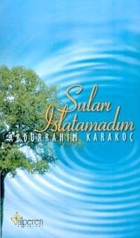 Suları Islatamadım