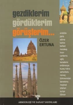 Gezdiklerim, Gördüklerim, Görüşlerim
