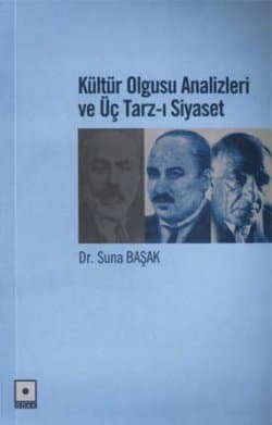 Kültür Olgusu Analizleri ve Üç Tarz-ı Siyaset