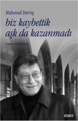 Biz Kaybettik Aşk da Kazanmadı