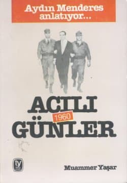 Acılı Günler 1960 Aydın Menderes Anlatıyor...